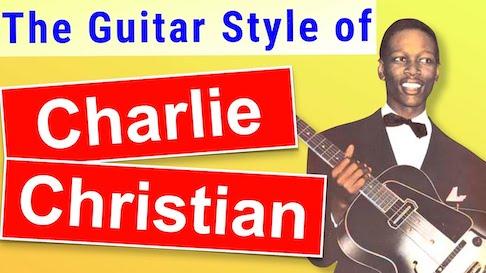The Guitar Style of Charlie Christian